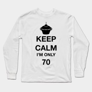 70th birthday shirt! Long Sleeve T-Shirt